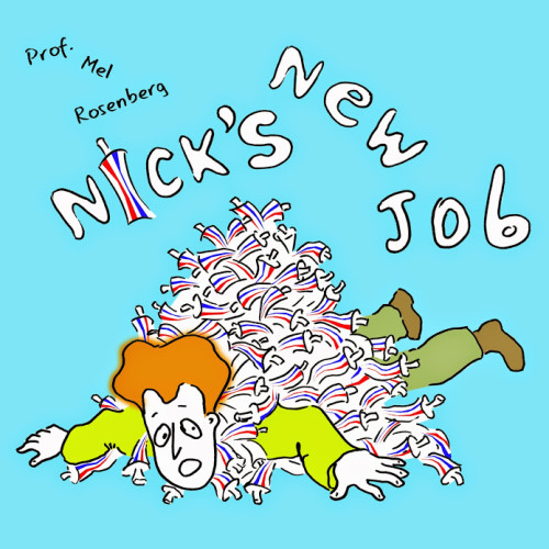 Nick’s New Job – Illustrated By Irena Brodeski by Mel Rosenberg - מל רוזנברג - Illustrated by Irena Brodeski - Ourboox.com