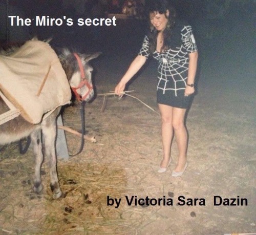 The Miro’s secret   -English version by Sara Dazin - Illustrated by Moshe Dazin . Translated by Guy Dazin - Ourboox.com