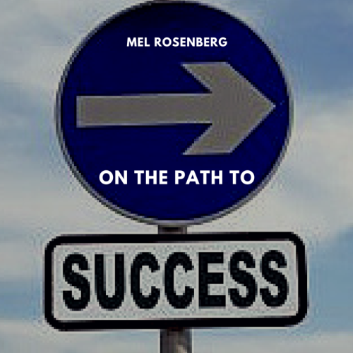 On the Path to Success by Mel Rosenberg - מל רוזנברג - Ourboox.com