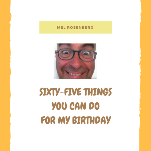 Sixty-five Things You Can Do For My Birthday by Mel Rosenberg - מל רוזנברג - Ourboox.com