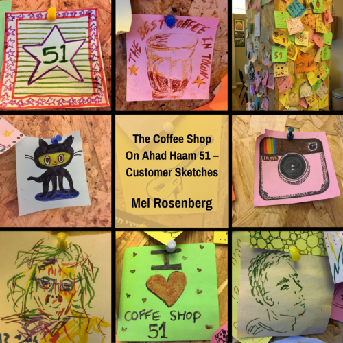 The Coffee Shop on Ahad Haam 51 – Customer Sketches by Mel Rosenberg - מל רוזנברג - Illustrated by Lotsa Customers - Ourboox.com