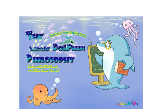 Little Dolphin Philisophy by Galorian  - Illustrated by Zhang Tinghui - Ourboox.com