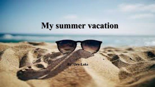 My Summer Vacation by Ore Laks - Ourboox.com