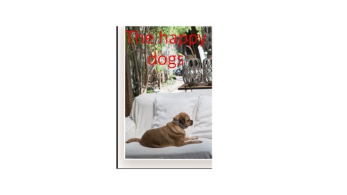 The happy dogs. by ron - Illustrated by Ron and Adam - Ourboox.com