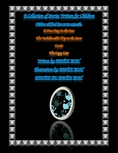 A COLLECTION OF STORIES WRITTEN FOR CHILDREN by Randy Lee Bost Jr - Ourboox.com