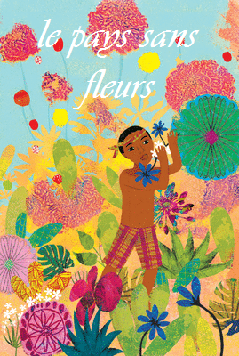 Le pays sans fleurs by nour lina nermine - Illustrated by nour naffakhi - lina  radhouani- nermine khayati - Ourboox.com