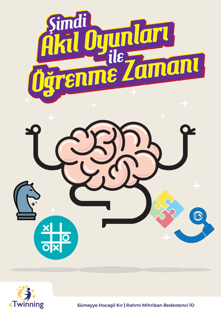 ŞİMDİ AKIL OYUNLARI İLE ÖĞRENME ZAMANI PROJESİ ŞUBAT MART AYI ÇALIŞMALARIMIZ by KEVSER - Ourboox.com
