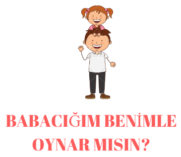 BABACIĞIM BENİMLE OYNAR MISIN?PROJESİ POSTER VE LOGOLARIMIZ by nilufer - Ourboox.com