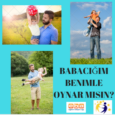 BABACIĞIM BENİMLE OYNAR MISIN?PROJESİ POSTER VE LOGOLARIMIZ by nilufer - Ourboox.com