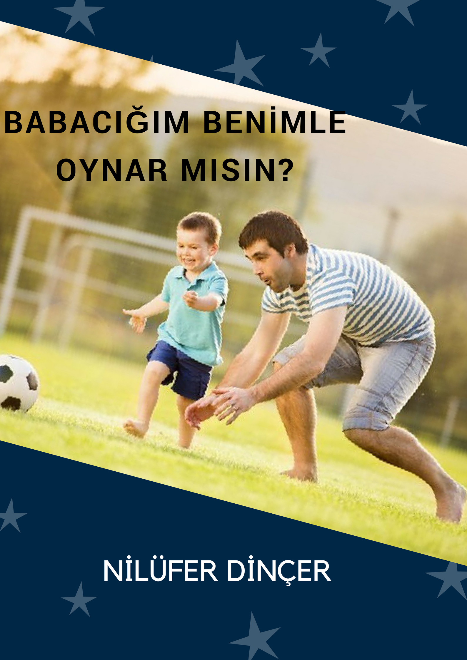 BABACIĞIM BENİMLE OYNAR MISIN?PROJESİ POSTER VE LOGOLARIMIZ by nilufer - Ourboox.com