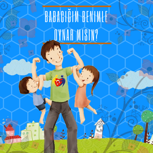 BABACIĞIM BENİMLE OYNAR MISIN?PROJESİ POSTER VE LOGOLARIMIZ by nilufer - Ourboox.com