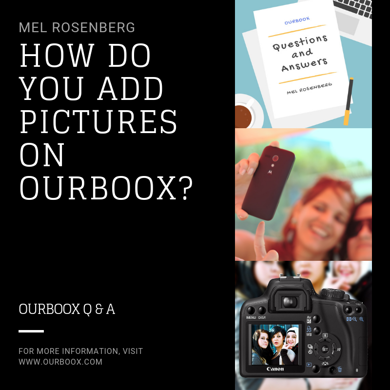 How do you Add Pictures on Ourboox? by Mel Rosenberg - מל רוזנברג - Ourboox.com