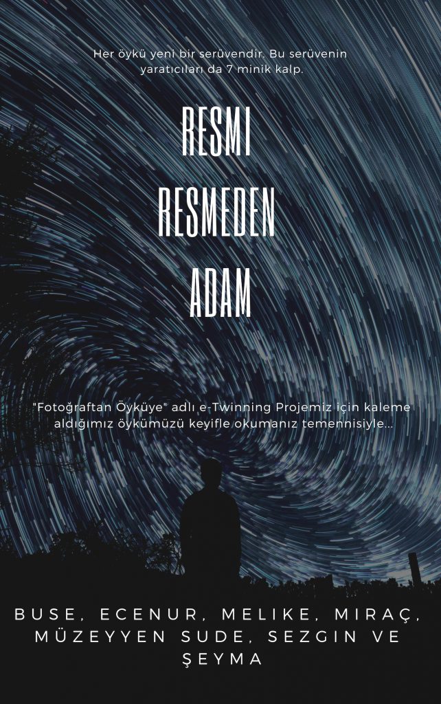 Resmi Resmeden Adam by Ezgi E. - Illustrated by Buse, Ecenur, Melike, Miraç, Müzeyyen Sude, Sezgin ve Şeyma... - Ourboox.com