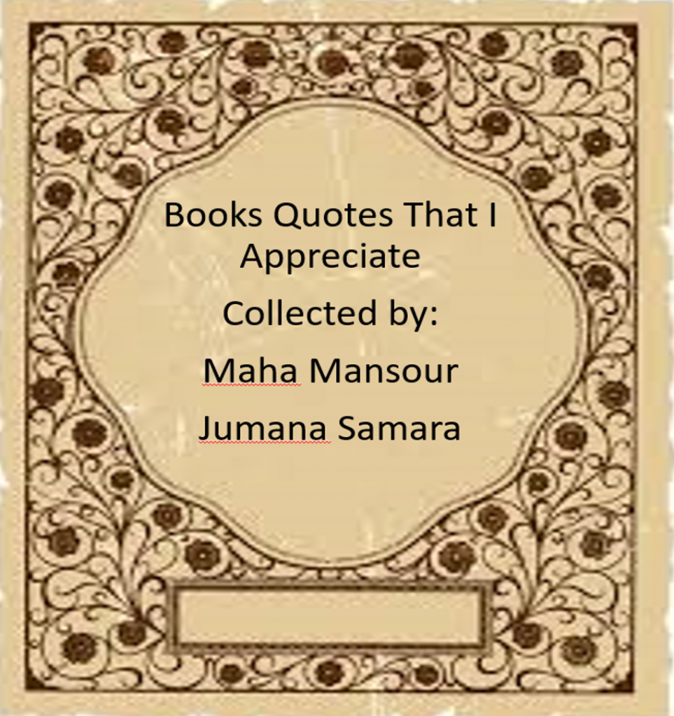 Books Quotes That I Appreciate by maha - Ourboox.com