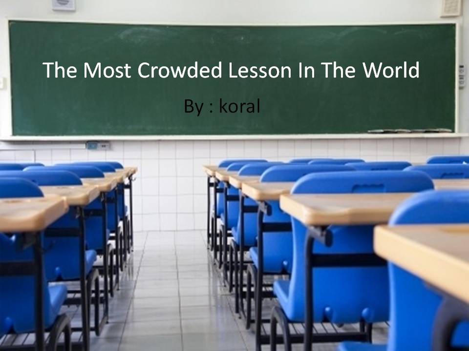 The Most Crowded Lesson In The World by Koral - Illustrated by Koral Moshe - Ourboox.com