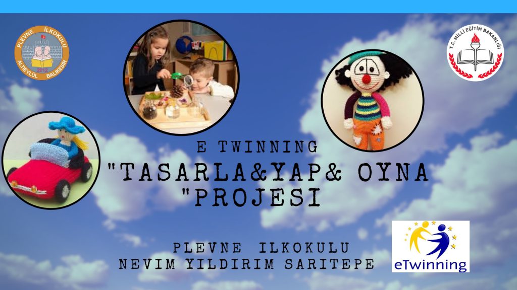 TASARLA & YAP & OYNA E TWINNING PROJESİ EĞİTİCİ OYUNCAKLARI by NEVİM YILDIRIM SARITEPE - Ourboox.com