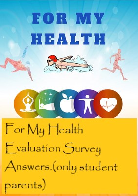 For My Health Evaluation Survey Answers.(only student parents) by sebahattin akansel - Illustrated by Sebahattin AKANSEL and Nesrin KURT - Ourboox.com