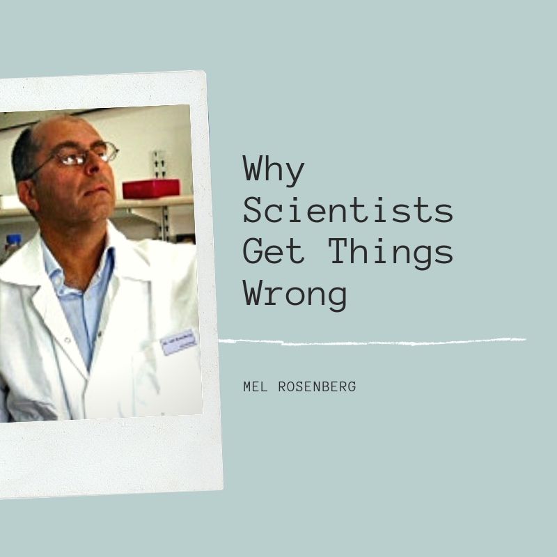 Why Scientists Get Things Wrong by Mel Rosenberg - מל רוזנברג - Ourboox.com