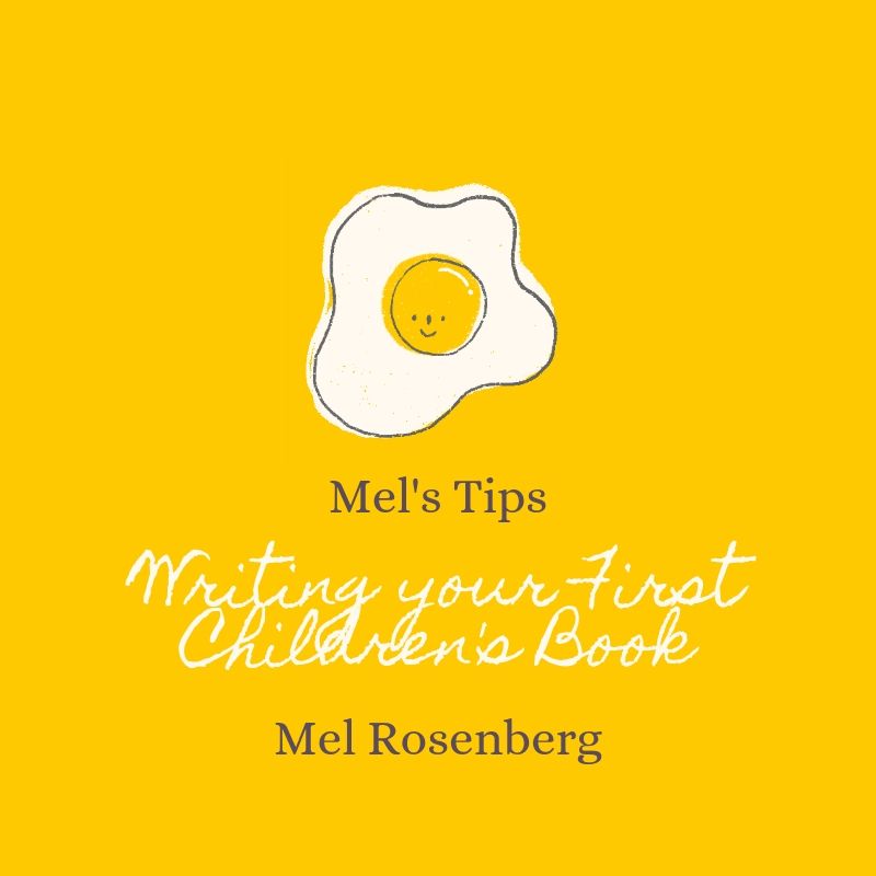 Writing your First Children’s Book – Mel’s Tips by Mel Rosenberg - מל רוזנברג - Ourboox.com