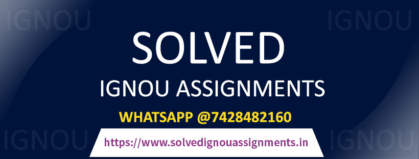 IGNOU Solved Assignments
