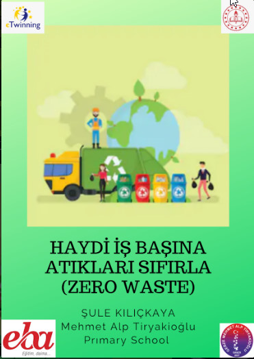HAYDİ İŞ BAŞINA ATIKLARI SIFIRLA-ZERO WASTE by ZELİHA - Ourboox.com