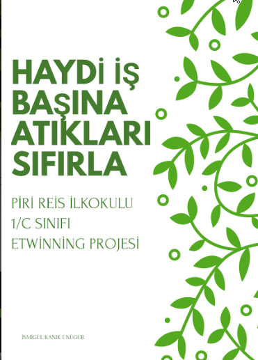 HAYDİ İŞ BAŞINA ATIKLARI SIFIRLA-ZERO WASTE by ZELİHA - Ourboox.com