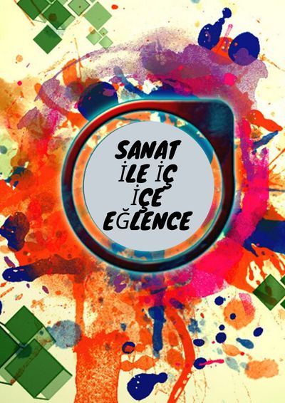 SANAT İLE İÇ İÇE EĞLENCE by SANAT İLE İÇ İÇE EĞLENCE - Ourboox.com