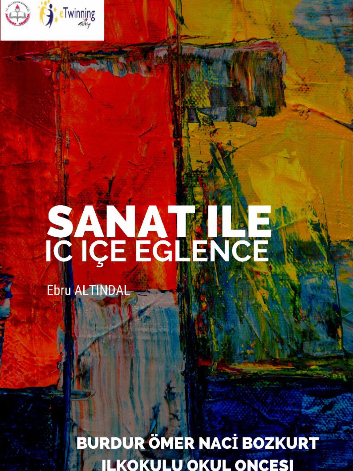 SANAT İLE İÇ İÇE EĞLENCE by SANAT İLE İÇ İÇE EĞLENCE - Ourboox.com