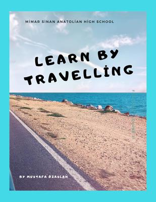 I LEARN BY TRAVELLING by Selma Harman - Ourboox.com