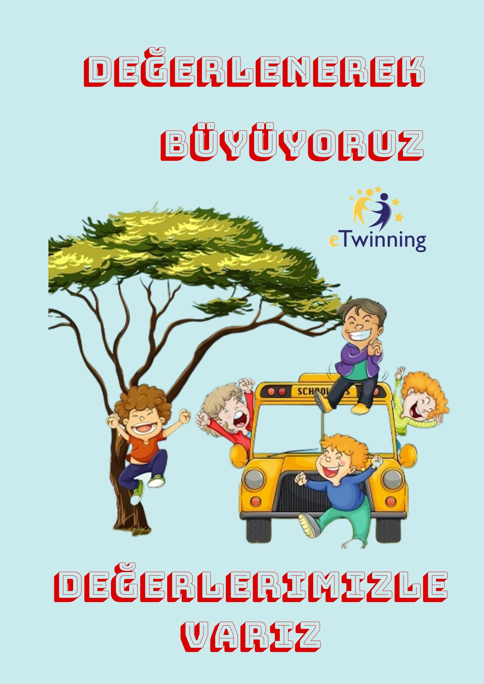 DEĞERLENEREK BÜYÜYORUZ by yusuf Esen - Illustrated by  Bu bir e twinning proje ekibi çalışmasıdır. - Ourboox.com