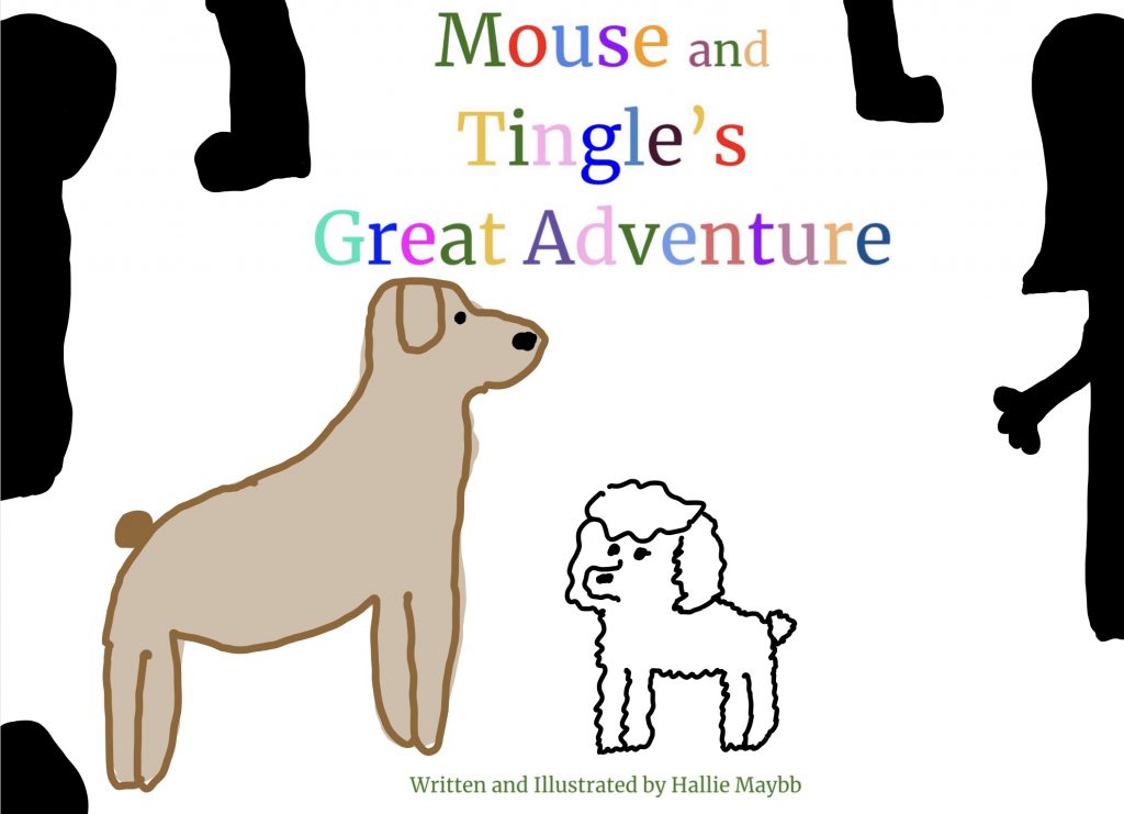 Mouse and Tingles Great Adventure by Hallie Mayabb - Illustrated by Hallie Mayabb - Ourboox.com