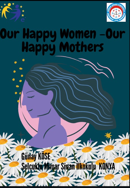 OUR HAPPY WOMEN – OUR HAPPY MOTHERS Teacher Poster and Logo Studies by Günay KÖSE - Ourboox.com