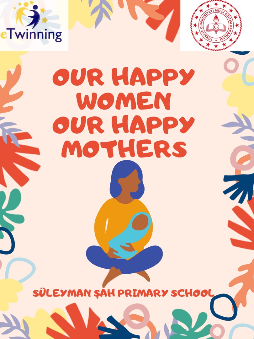 OUR HAPPY WOMEN – OUR HAPPY MOTHERS Teacher Poster and Logo Studies by Günay KÖSE - Ourboox.com