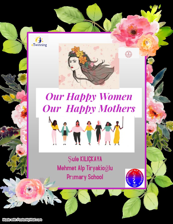 OUR HAPPY WOMEN – OUR HAPPY MOTHERS Teacher Poster and Logo Studies by Günay KÖSE - Ourboox.com