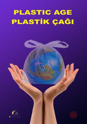 Plastic Age by cansel Akel&Zuhal Dilbaz&Marchilia Volini - Ourboox.com
