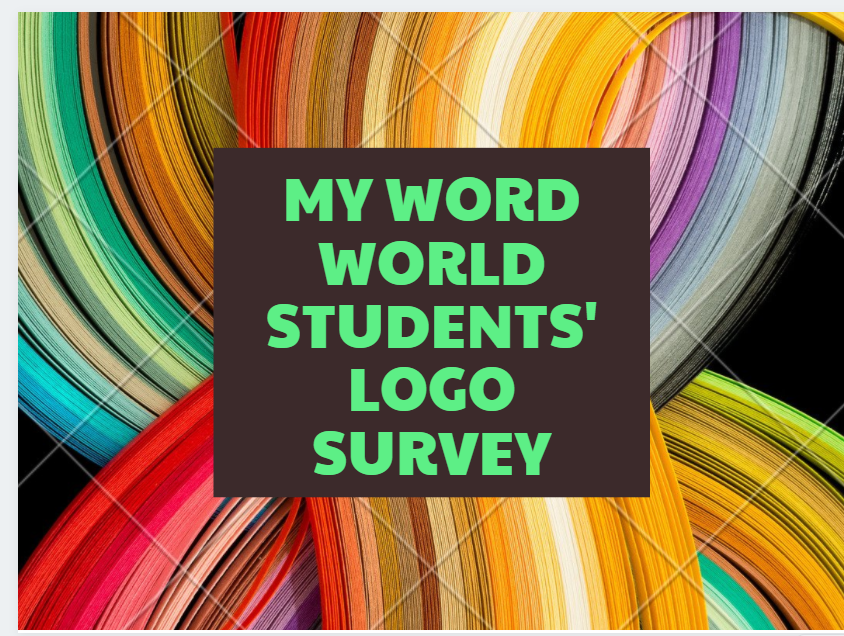 MY WORD WORLD Students’ Logo Survey by Pelin Elbasan - Ourboox.com