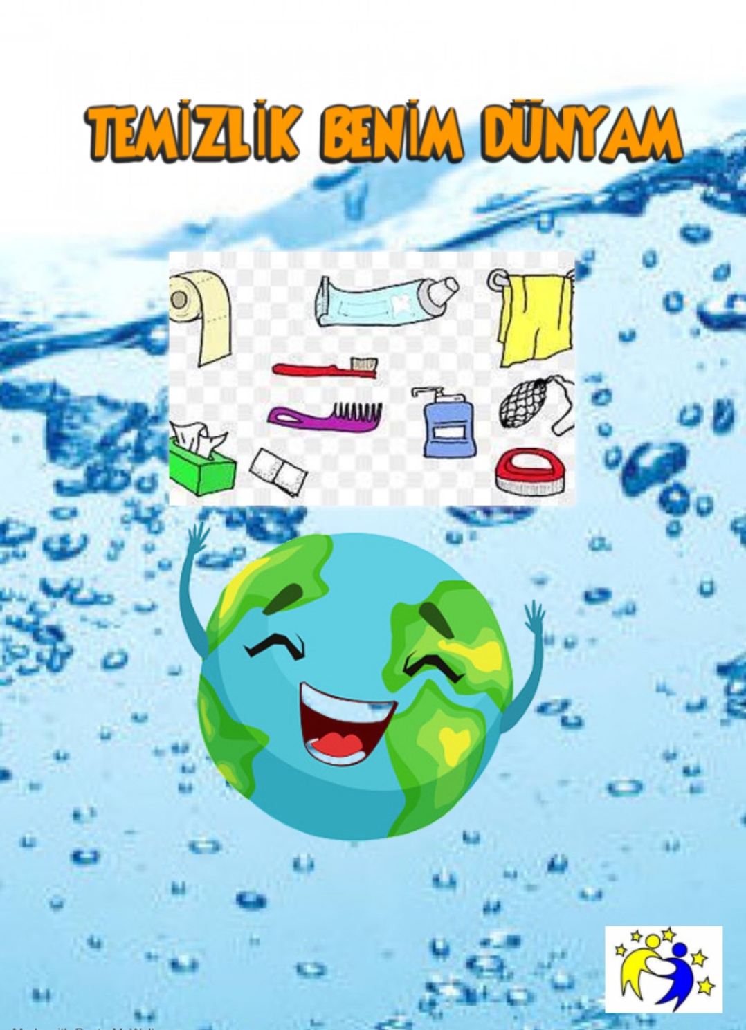 CLEANING İS MY WORLD TEMİZLİK BENİM DÜNYAM by AYŞE AK - Illustrated by PROJE LOGO ÇALIŞMALARI - Ourboox.com