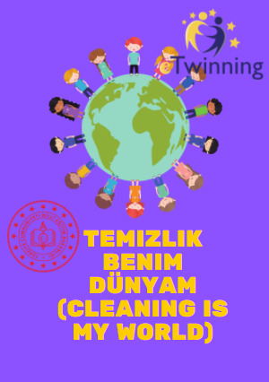 CLEANING İS MY WORLD TEMİZLİK BENİM DÜNYAM by AYŞE AK - Illustrated by PROJE POSTER ÇALIŞMALARI - Ourboox.com