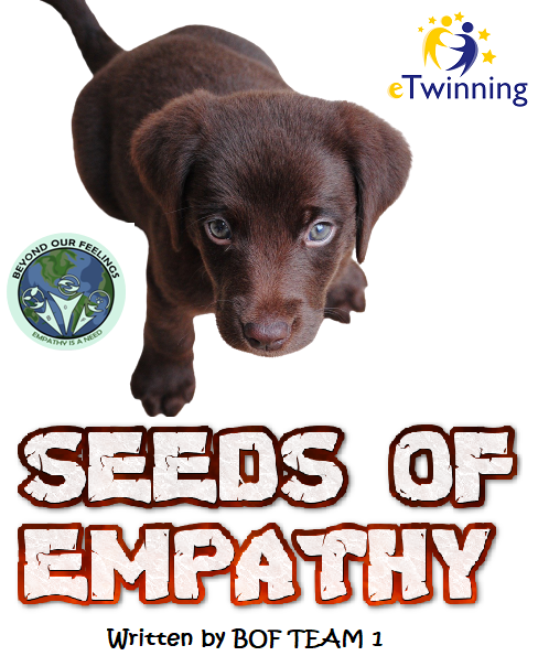 Seeds of Empathy by Mrs. Hilal - Illustrated by Beyond Our Feelings Team 1 İsmailHamza.kaal, Emir.kaal, Emin.hhbal, Tuana.tbal, RabiaG.tbal, Maria.bruno, MartinaB.bruno, Carmine.bruno, Carolina.Inete, Tuğçe.sgmtal, Davide.davinci, Alessia.davinci, Martina.davinci, Imanol.balmaseda, Ametsl.balmaseda, Zulema.balmaseda  - Ourboox.com
