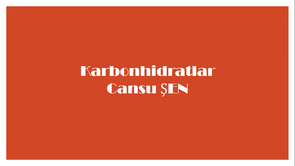 9/A 09 Cansu Şen KARBONHİDRATLAR by Cansu - Ourboox.com