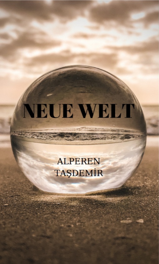 NEUE WELT by Alperen Taşdemir - Illustrated by NEUE WELT - Ourboox.com