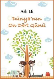 DÜNYA’NIN ON DÖRT GÜNÜ by Begüm Ada LORTOĞLU - Ourboox.com