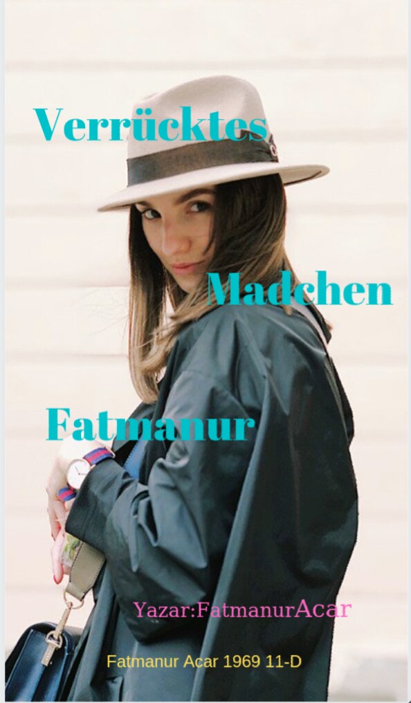 Verrücktes Madchen Fatmanur by Fatmanur Acar - Ourboox.com