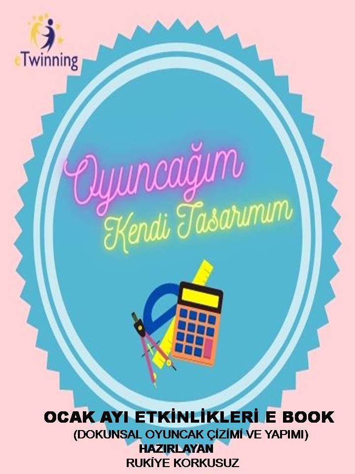 OYUNCAĞIM KENDİ TASARIMIM OCAK AYI DOKUNSAL OYUNCAK ÇALIŞMALARI by Rukiye Korkusuz - Ourboox.com