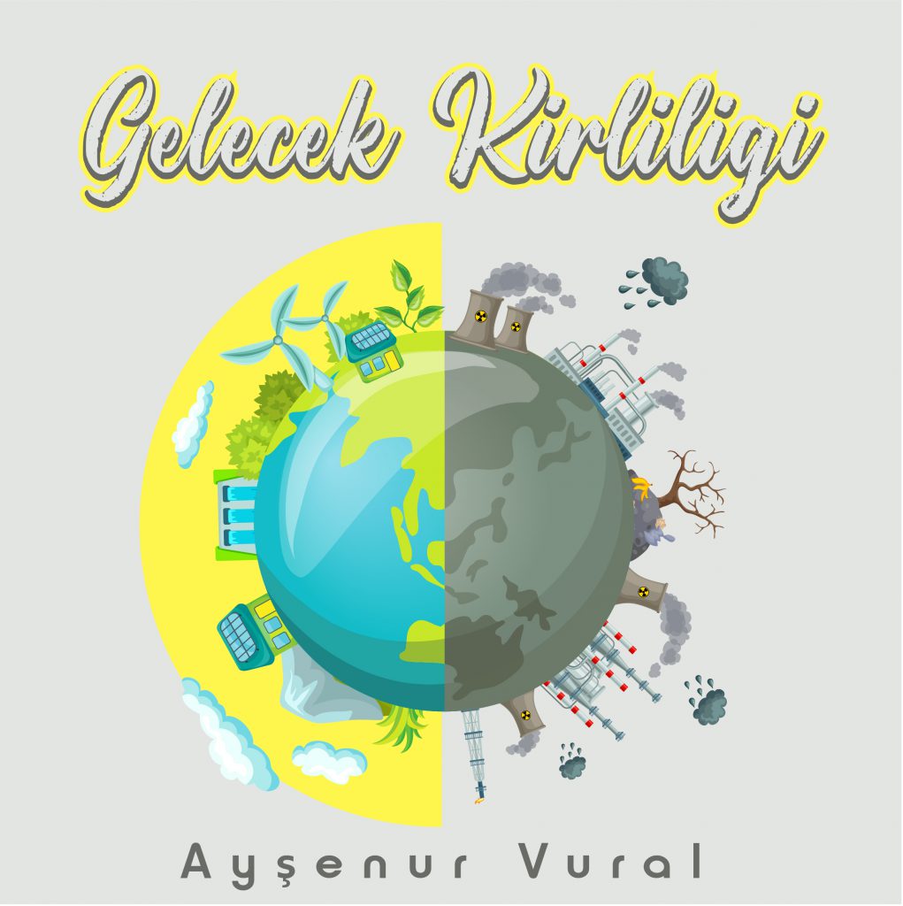 GELECEK KİRLİLĞİ by AYŞENUR - Illustrated by hikaye - Ourboox.com