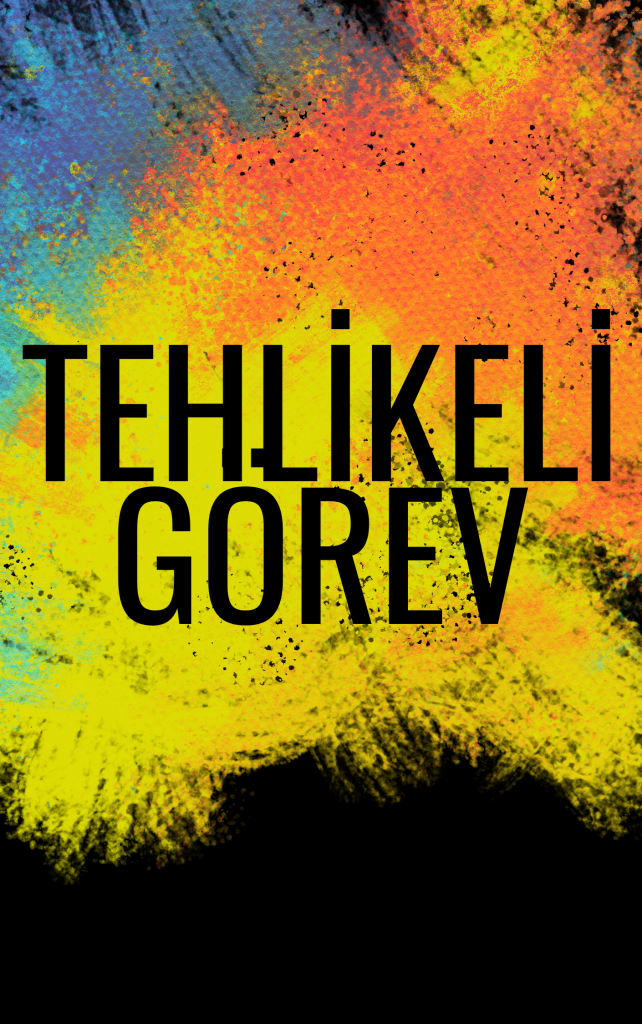 TEHLİKELİ GÖREV by eylululusoy - Illustrated by Eylül ULUSOY  9/A - Ourboox.com