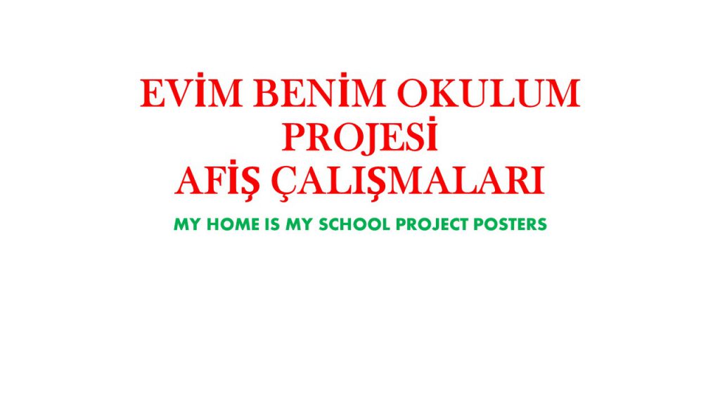 EVİM BENİM OKULUM PROJESİ AFİŞ ÇALIŞMALARI by Emel san - Ourboox.com