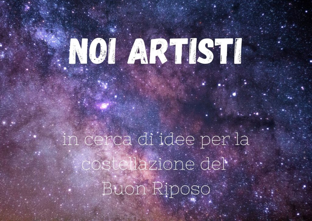NOI ARTISTI in cerca di idee per la costellazione del buon riposo by primariabormio - Ourboox.com