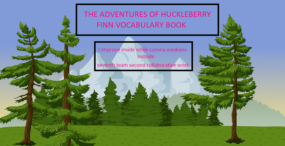 THE ADVENTURES OF HUCLEBERRY FINN VOCABULARY by Fülya Demirci - Illustrated by Fülya Demirci - Ourboox.com