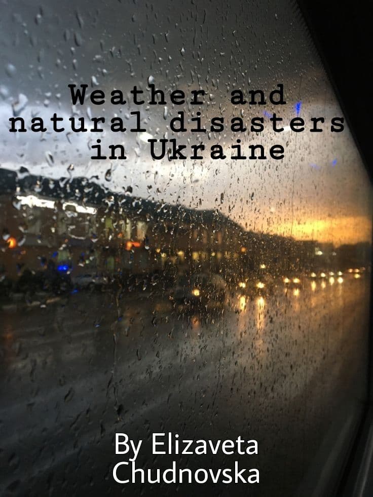 Weather and natural disasters in Ukraine by Chudnovska Liza - Ourboox.com